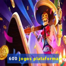 600 jogos plataforma